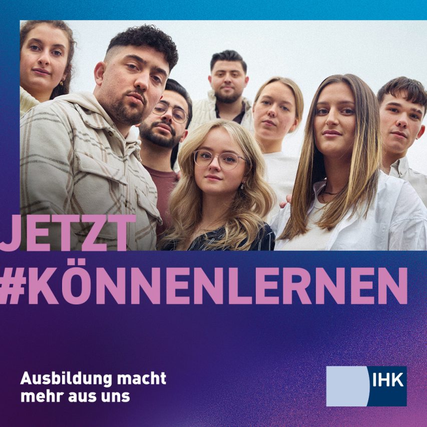 Jetzt #könnenlernen – IHK Kampagne 2023